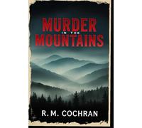 Murder in the Mountains: True Stories of Crime and Violence