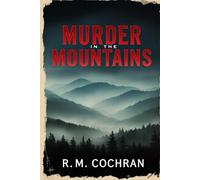 Murder in the Mountains: True Stories of Crime and Violence in Appalachia