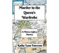 Murder In The Queen's Wardrobe (Mistress Jaffrey Mysteries)