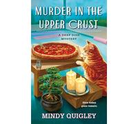 Murder in the Upper Crust: A Deep Dish Mystery