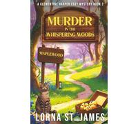 Murder in the Whispering Woods: A Clementine Harper Cozy Mystery Book 2