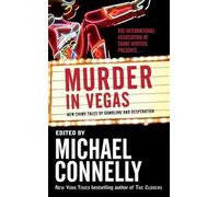 Murder in Vegas: New Crime Tales of Gambling and Desperation