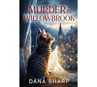 Murder in Willowbrook: Whiskers and the Web of Shadows