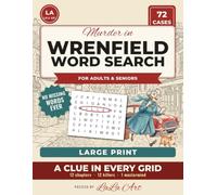 Murder in Wrenfield Word Search: Large Print Murder Mystery Puzzle Book for Adults & Seniors - 72 Connected Crime Cases, a Hidden Clue in Every Grid and One Mastermind to Unmask