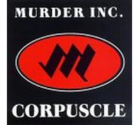 Murder Inc - Corpuscle