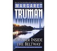 Murder Inside the Beltway, Capital Crimes Novels Margaret Truman (Auteur)