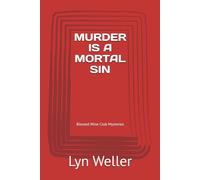 MURDER IS A MORTAL SIN: Blessed Wine Club Mysteries