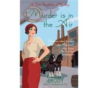Murder is in the Air A Kate Shackleton Mystery by Frances Brody Frances Brody (Auteur)