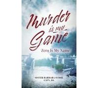 Murder Is My Game: Zero Is My Name