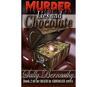 Murder, Lies And Chocolate (Death By Chocolate) (Volume 2)