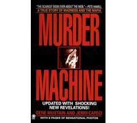 Murder Machine: A True Story of Murder, Madness And the Mafia (Updated)