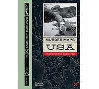 Murder Maps USA Crime Scenes Revisited, Bloodstains to Ballistics 1865-1939 /anglais