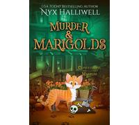 Murder & Marigolds, Confessions of a Closet Medium Book 11 (A Supernatural Southern Cozy Mystery about a Reluctant Ghost Whisperer) Confessions of a Closet Medium, #11 - Nyx Halliwell - Beach Path Pub