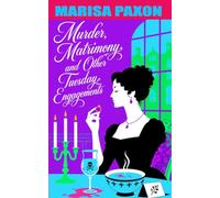 Murder, Matrimony, and Other Tuesday Engagements