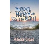 Murder, Mayhem And Sex On The Beach