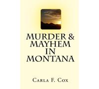 Murder & Mayhem in Montana
