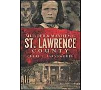 Murder & Mayhem In St. Lawrence County