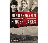 Murder & Mayhem In The Finger Lakes