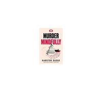Murder Mindfully