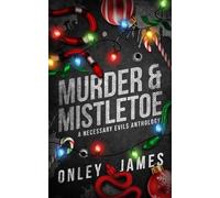 Murder & Mistletoe: A Necessary Evils Anthology