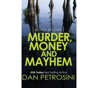 Murder, Money And Mayhem