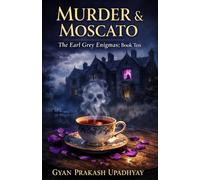 MURDER & MOSCATO: The Earl Grey Enigmas: Book Ten