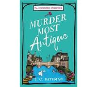 Murder Most Antique by E. C. Bateman Paperback Book E. C. Bateman (Auteur)