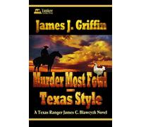Murder Most Fowltexas Style (A Texas Ranger James C. Blawcyzk Novel)