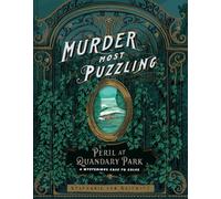 Murder Most Puzzling Peril at Quandary Park: A Mysterious Case to Solve
