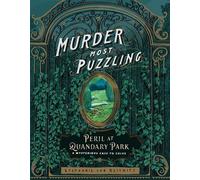 Murder Most Puzzling Peril at Quandary Park A Mysterious Case to Solve - Stephanie von Reiswitz - Chronicle Books LLC - ebook (ePub) - Livre