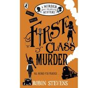 Murder Most Unladylike 03. First Class Murder