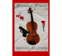 Murder Music: A Mystery-Thriller for Music Lovers