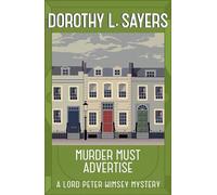 Murder Must Advertise: Classic crime fiction at its best