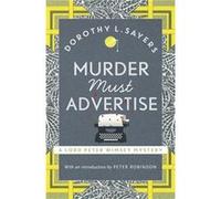 Murder Must Advertise Dorothy L Sayers, (Auteur)