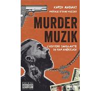 Murder Muzik L'histoire sanglante du rap américain - Karim Madani - Dark Side - broché - Essai