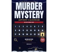Murder Mystery Advent Calendar: One Case, 24 Nights of Evidence - Every Puzzle Solved on Paper, No App and No QR Code