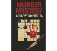 Murder Mystery Crossword Puzzles: Crossword Puzzles with easy to read print about Murder, Mystery, Detectives and More | 6x9 inches, 120 pages | 50+ ... gift for vacations, holidays, and relaxation