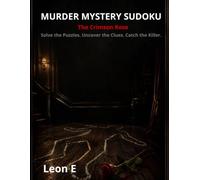 MURDER MYSTERY SUDOKU: The Crimson Rose: Solve the Puzzles. Uncover the Clues. Catch the Killer. 40 Brain-Teasing Logic Puzzles for Adults