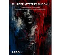 Murder Mystery Sudoku: The Crimson Staircase: Solve the Puzzles. Uncover the Clues. Catch the Killer. 40 Brain-Teasing Logic Puzzles for Adults