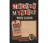Murder Mystery Word Search: 100 Large Print Cozy Mystery Puzzles for Adults | Find the Killer, Method and Location
