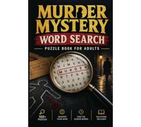 Murder Mystery Word Search Puzzle Book For Adults: 100+ Mystery Puzzles with Cryptograms | Cozy Crime Scene and Cold Case Files | Search for the ... | Great Gift Idea for Adults and Teenagers