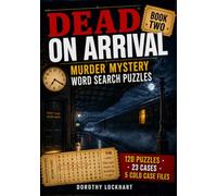 Murder Mystery Word Search Puzzle: Dead on Arrival - Book Two - A Cozy Murder Mystery Word Search Puzzle Book - 120 Puzzles, 23 Cases and 5 Cold Case ... Solve Daily Puzzles, and Catch the Killer.