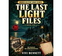 Murder Mystery Word Search: The Last Light Files: 100 Connected Whodunit Puzzles, One Continuous Investigation, One Hidden Killer - Large Print Crime ... Adults, Teens and Seniors with Full Solutions