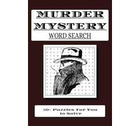 Murder Mystery Word Search: Word Searches With Easy to Read Print about Murder Mystery, Crime, Investigations and More | 6x9 inches, 110 pages | 50+ ... Gift for Vacations, Holidays and Free Times