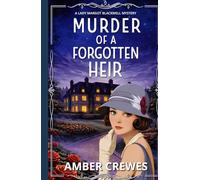 Murder of a Forgotten Heir: A Riveting 1920s British Cosy Whodunit