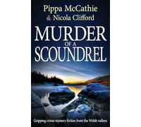 MURDER OF A SCOUNDREL: Gripping crime mystery fiction from the Welsh valleys