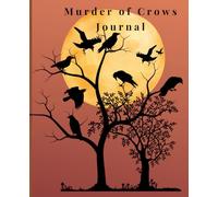 Murder of Crows Journal: The Collective is Calling You to Write Your Spells and Manifest Your Dreams and Desires