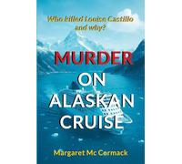 Murder on Alaskan Cruise: Who killed Louise Castillo and why?