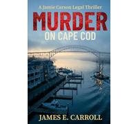 Murder on Cape Cod: A Jamie Carson Legal Thriller