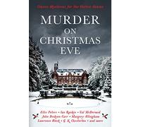 Murder On Christmas Eve: Classic Mysteries for the Festive Season